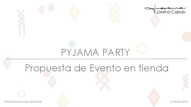 Pyjama Party - Evento en tienda